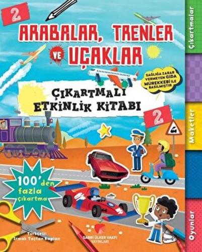 Arabalar, Trenler ve Uçaklar - Çıkartmalı Etkinlik Kitabı 2