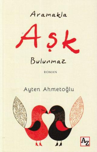 Aramakla Aşk Bulunmaz