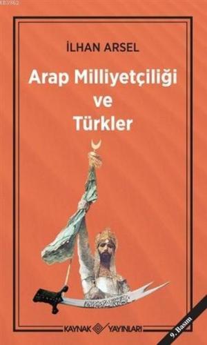 Arap Milliyetçiliği ve Türkler