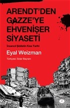 Arendt'den Gazze'ye Ehvenişer Siyaseti