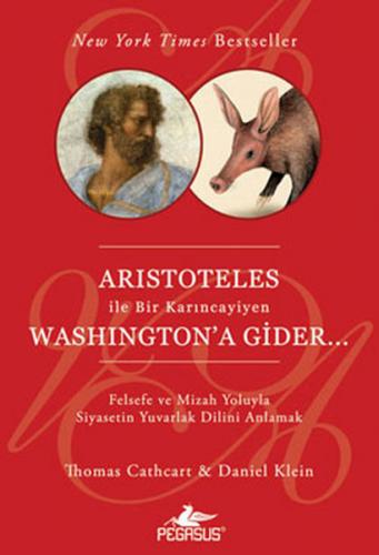 Aristoteles ile Bir Karıncayiyen Washington'a Gider...