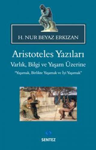 Aristoteles Yazıları / Varlık,Bilgi Ve Yaşam Üzerine