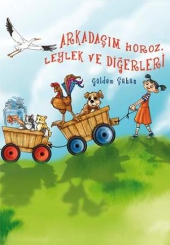 Arkadaşım Horoz , Leylek ve Diğerleri