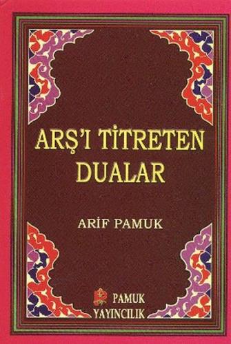 Arş'ı Titreten Dualar (Dua-103/P9) Cep Boy