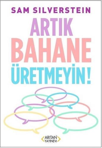 Artık Bahane Üretmeyin!