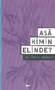 Asa Kimin Elinde?