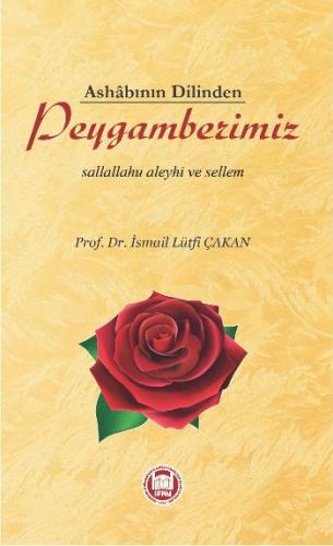 Ashabının Dilinden Peygamberimiz (s.a.v.)