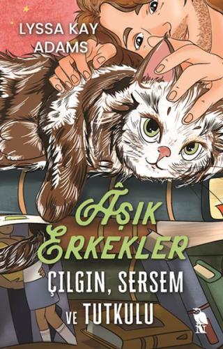 Âşık Erkekler: Çılgın, Sersem ve Tutkulu