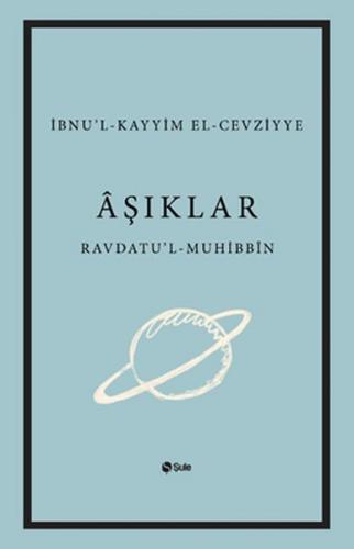 Aşıklar Kitabı Ravdatu'l - Muhibbin ve Nuzhatu'l - Muştakin