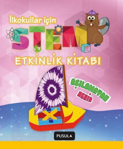 Aşılamayan Nehir-STEM Etkinlik Kitabı