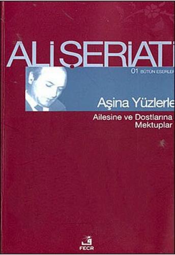 Aşina Yüzlerle Ailesine ve Dostlarına Mektuplar