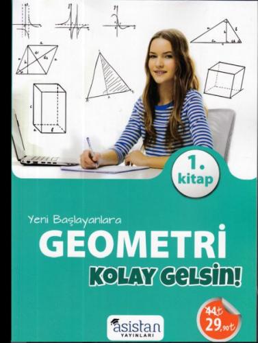 Asistan Yeni Başlayanlara Geometri Kolay Gelsin 1. Kitap