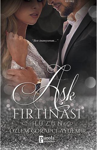 Aşk Fırtınası: Hüzün