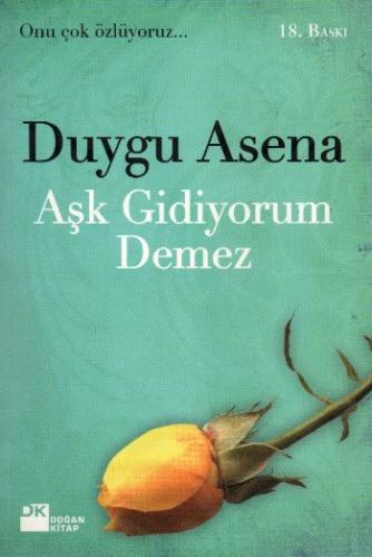 Aşk Gidiyorum Demez