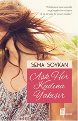 Aşk Her Kadına Yakışır