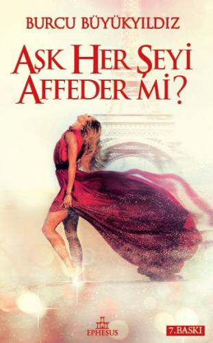 Aşk Her Şeyi Affeder Mi? (Ciltli)