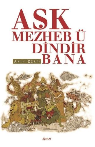 Aşk Mezheb-ü Dindir Bana