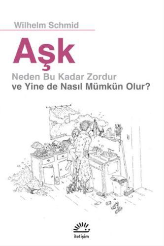 Aşk Neden Bu Kadar Zordur ve Yine de Nasıl Mümkün Olur?