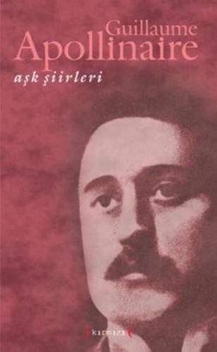 Aşk Şiirleri (Guillaume Apollinaire)