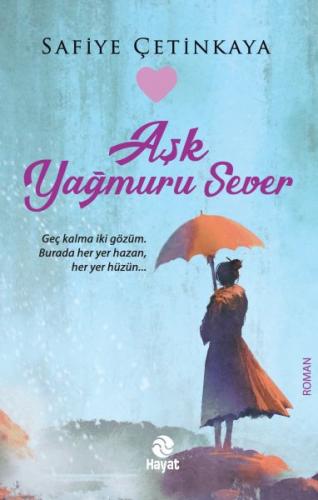 Aşk Yağmuru Sever