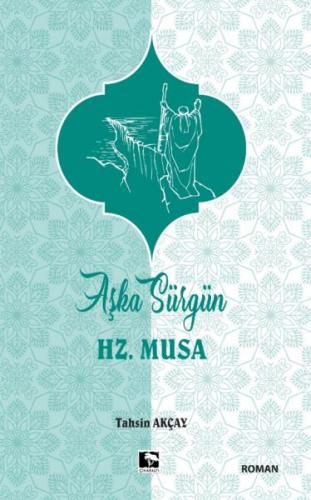 Aşka Sürgün Hz. Musa