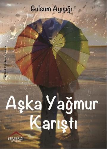 Aşka Yağmur Karıştı