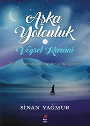 Aşka Yolculuk 01 - Veysel Karani