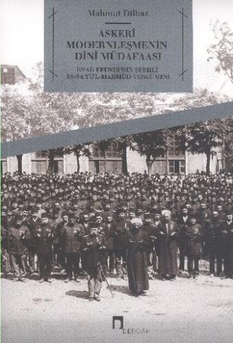 Askeri Modernleşmenin Dini Müdafaasi Es'ad Efendi'nin Şerhli Es-Sa'yü'