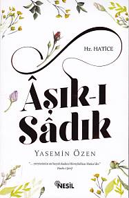 Aşkı Sadık - Hz. Hatice