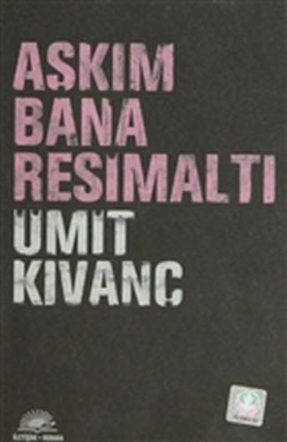 Aşkım Bana Resimaltı