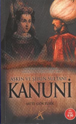 Aşkın ve Şiirin Sultanı Kanuni