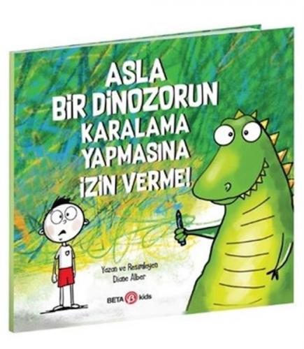 Asla Bir Dinozorun Karalama Yapmasına İzin Verme!