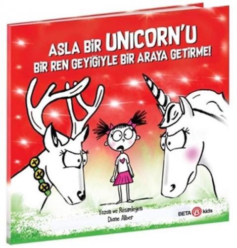 Asla Bir Unicorn’u Bir Ren Geyiğiyle Bir Araya Getirme!