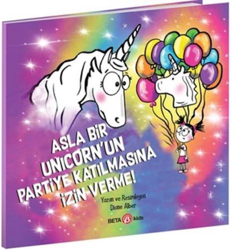 Asla Bir Unicorn’un Partiye Katılmasına İzin Verme!