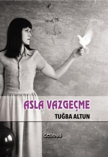 Asla Vazgeçme