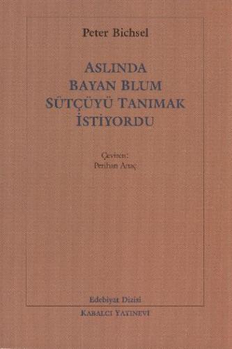 Aslında Bayan Blum Sütçüyü Tanımak İstiyordu