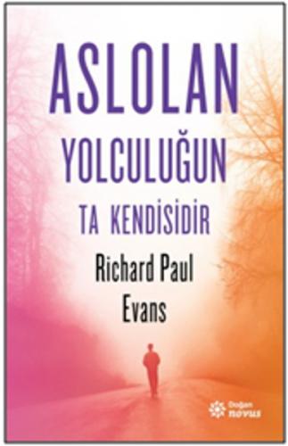 Aslolan Yolculuğun Ta Kendisidir