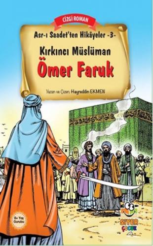 Asr-ı Saadet'ten Hikayeler 3 - Kırkıncı Müslüman Ömer Faruk