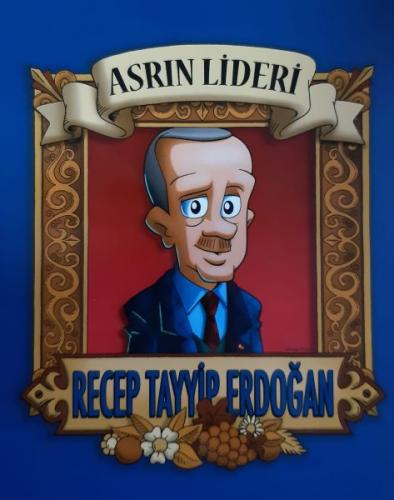 Asrın Lideri - Recep Tayyip Erdoğan