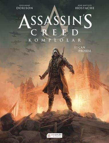 Assassin’s Creed Komplolar 01. Cilt - Çan Projesi