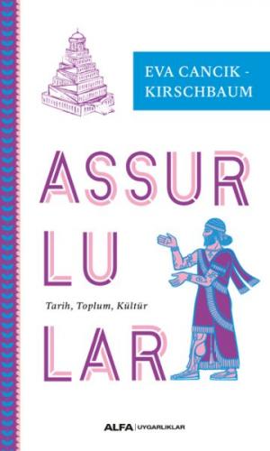 Assurlular - Tarih, Toplum, Kültür