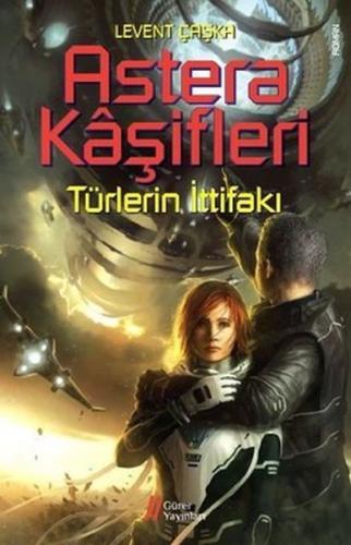 Astera Kaşifleri 2-Türlerin İttifakı