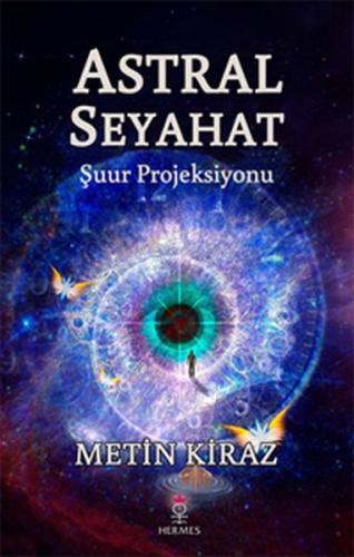 Astral Seyehat Şuur Projeksiyonu