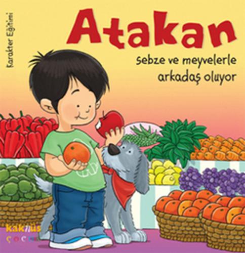 Atakan Sebze ve Meyvelerle Arkadaş Oluyor