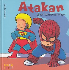 Atakan Süper Kahraman Oluyor (Ciltli)