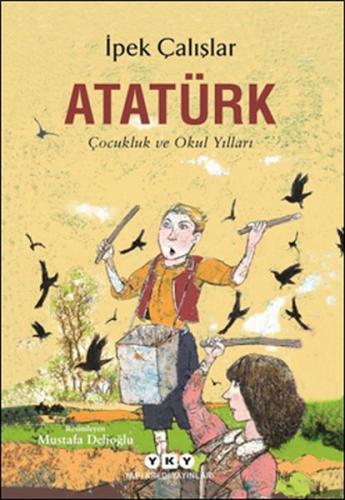 Atatürk-Çocukluk ve Okul Yılları