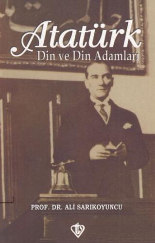 Atatürk - Din ve Din Adamları