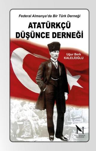 Atatürk Düşünce Derneği - Federal Almanyada Bir Türk Derneği