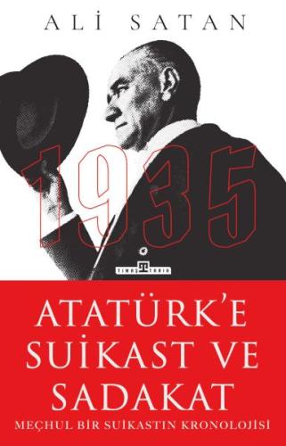 Atatürk’e Suikast ve Sadakat