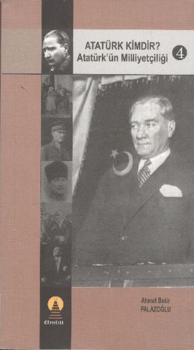 Atatürk Kimdir? Atatürk’ün Milliyetçiliği 4